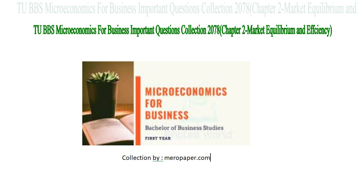 TU BBS Microeconomics For Business Important Questions Collection 2078(Chapter 2-Market Equilibruim and Efficiency)