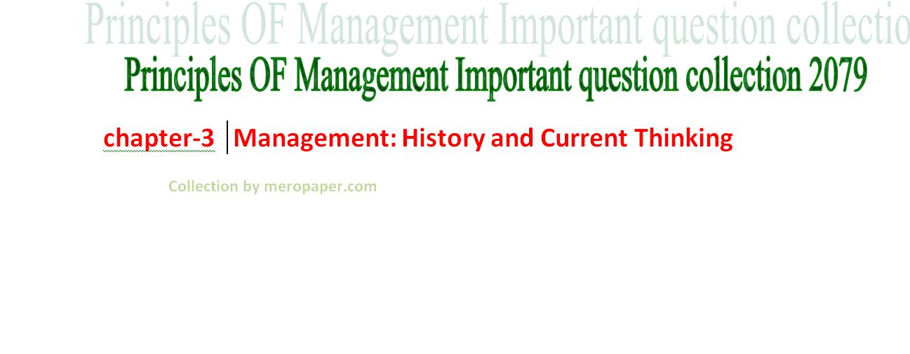 TU BBS Principle Of Management Important Question Collection 2079 (chapter-3 Management: History and Current Thinking)