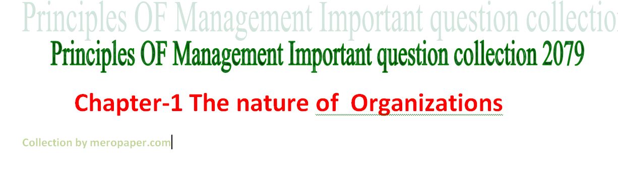TU BBS Principles OF Management Important question collection 2079 (chapter 1- The nature of organization)