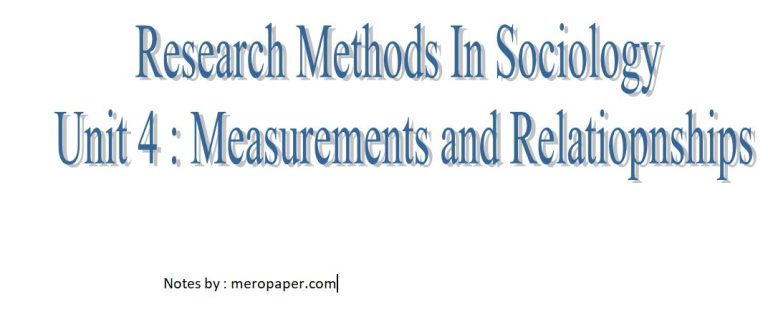 MA 1st year Research Methods In Sociology : Unit 4 Measurements and Relationship (Important Notes)
