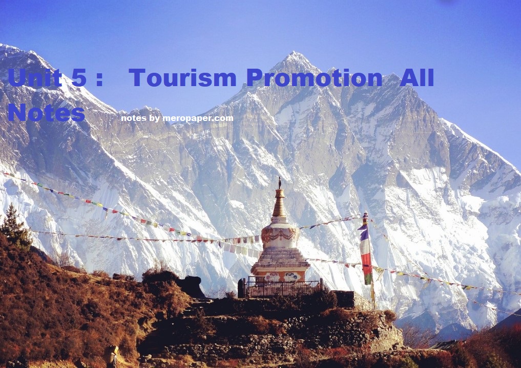 NEB 12 Travel and TourismUnit 5 : Tourism Promotion All Notes