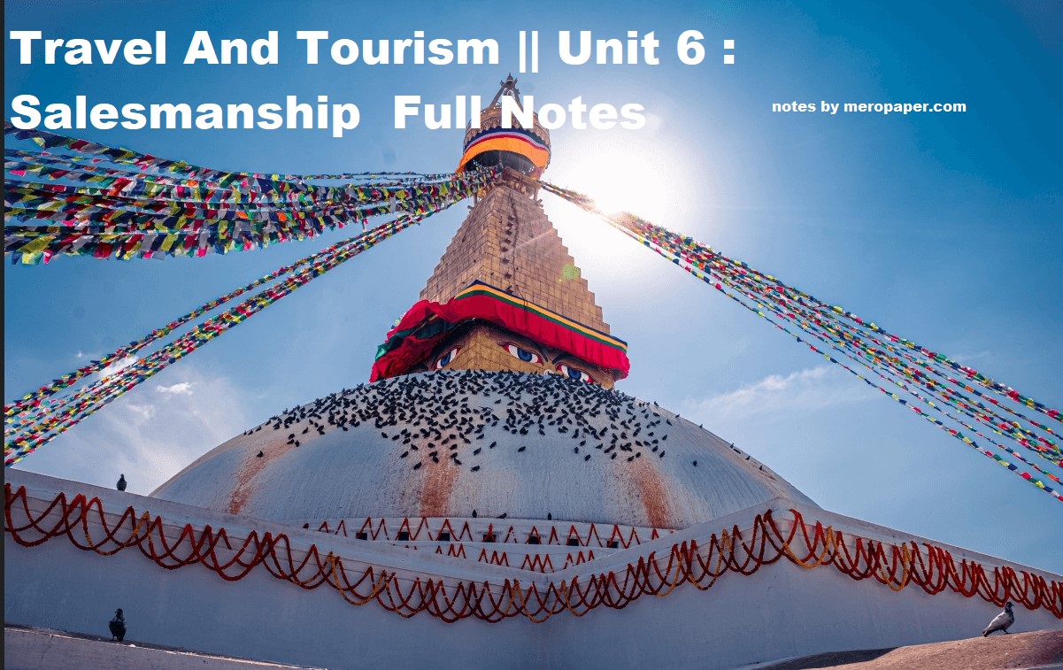 Travel And Tourism || Unit 6 : Salesmanship Full Notes